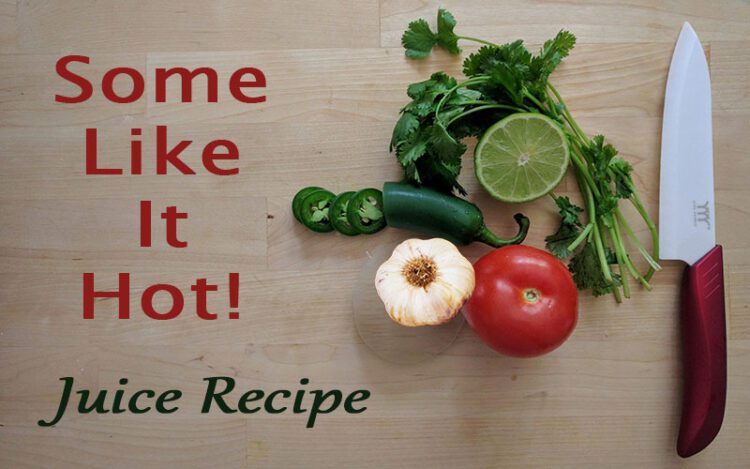 some like it hot juice recipe FI